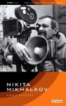 Nikita Mikhalkov: The Filmmaker's Companion 1 - Birgit Beumers