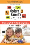 The Modern Parent'S Guide To Kids And Video Games - Scott Steinberg