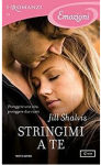 Stringimi a a te - Jill Shalvis