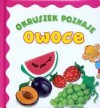 Okruszek poznaje owoce - Anna Wiśniewska