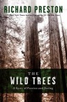 The Wild Trees - Richard Preston