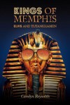 Kings of Memphis: Elvis and Tutankhamen - Carolyn Reynolds