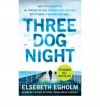 [(Three Dog Night)] [Author: Elsebeth Egholm] published on (November, 2013) - Elsebeth Egholm