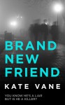 Brand New Friend - Kate Vane