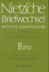 Briefwechsel, Briefe von & an Nietzsche Januar zur zweiten Abteilung 3.1: Kritische Gesamtausgabe 2.7 - Friedrich Nietzsche