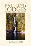 Battling Lodges - Robin Wood