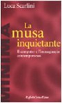 La musa inquietante: Il computer e l'immaginario contemporaneo - Luca Scarlini