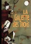 La Galette des trois - Hubert Ben Kemoun, Isabelle Chatellard