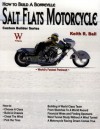 How to Build a Bonneville Salt Flats Motorcycle - Keith Ball