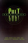 Cult Television - Sara Gwenllian-Jones, Roberta E. Pearson