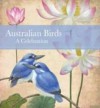 Australian Birds: A Celebration - Margaret Geddes