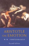 Aristotle on Emotion - William W. Fortenbaugh, W.W. Fortenbaugh