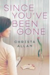 Since You've Been Gone - Christa Allan