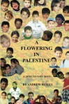 A Flowering in Palestine - Andrew Reilly