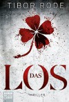 Das Los: Thriller (Allgemeine Reihe. Bastei Lübbe Taschenbücher) - Tibor Rode