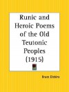 Runic and Heroic Poems of the Old Teutonic Peoples - Bruce Dickins