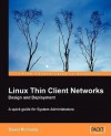 Linux Thin Client Networks Design and Deployment - David Richards