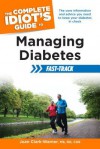 The Complete Idiot's Guide to Managing Diabetes Fast-Track - Joan Clark-Warner