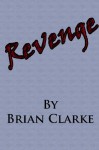 Revenge - Brian Clarke