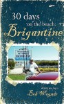 30 Days on the Beach: Brigantine - Bob Wagner