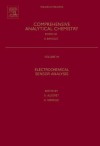 Electrochemical Sensor Analysis: 49 (Comprehensive Analytical Chemistry) - Salvador Alegret, Arben Merkoçi