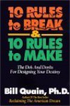 10 Rules To Break And Rules To Make - Bill Quain