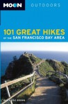 Moon 101 Great Hikes of the San Francisco Bay Area (Moon Outdoors) - Ann Marie Brown