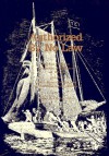 Authorized By No Law: The San Francisco Committee of Vigilance of 1856 and the United States Circuit Court for the Districts of California - John D. Gordan III