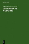 Literarische Moderne: Begriff Und Phanomen - Sabina Becker, Helmuth Kiesel