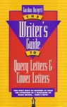 The Writer's Guide to Query Letters and Cover Letters - Gordon Burgett