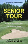 Senior Tour (In Golf, You Do Get a Second Chance) - Clive Scarff