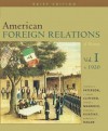 American Foreign Relations: A History, Volume I, Brief Edition - J. Garry Clifford, Shane J. Maddock