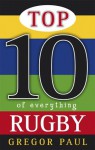 Top 10 of Everything Rugby - Gregor Paul