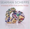 Seaman Schepps: A Century Of New York Jewelry Design - Amanda Vaill, Janet Zapata, David Behl