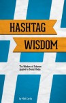 Hashtag Wisdom - Matt Curtis, Amy Curtis