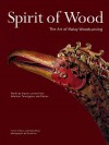 Spirit of Wood: The Art of Malay Woodcarving - Farish A. Noor, Eddin Khoo, David Lok