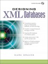 Designing XML Databases - Mark Graves