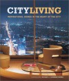 City Living: Inspirational Homes in the Heart of the City - Bo Niles, Katherine Sorrell