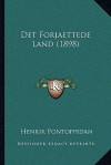 Det Forjaettede Land (1898) - Henrik Pontoppidan