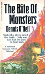 The Bite of Monsters - Dennis O'Neil