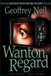 Wanton Regard - Geoffrey Neil