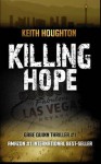 Killing Hope (Gabe Quinn Thriller #1) (Gabe Quinn Thrillers) - Keith Houghton