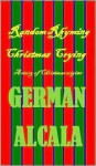 Random Rhyming & Christmas Crying A Story of Christmas Origins - German Alcala