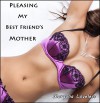 Pleasing My Best Friend's Mother: Store Run (Taboo Explicit Lesbian Erotica) (Pleasing My Best Friend's... Book 2) - Morgana Loveless, S.R. Tooms