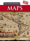 The Story Behind Maps - Barbara A. Somervill