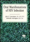 Oral Manifestations of HIV Infection: Proceedings of the 2nd Intl Workshop on Oral Manifestations of HIV Infection - John S. Greenspan