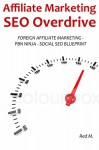 AFFILIATE MARKETING SEO OVERDRIVE: FOREIGN AFFILIATE MARKETING - PBN NINJA - SOCIAL SEO BLUEPRINT - 3 in 1 Bundle - Red M