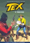 Tex collezione storica a colori n. 9: Il traditore - Gianluigi Bonelli