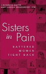 Sisters in Pain: Battered Women Fight Back - Linda Beattie, Mary Shaughnessy