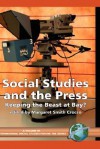 Social Studies and the Press: Keeping the Beast at Bay? (Hc) - Margaret Crocco